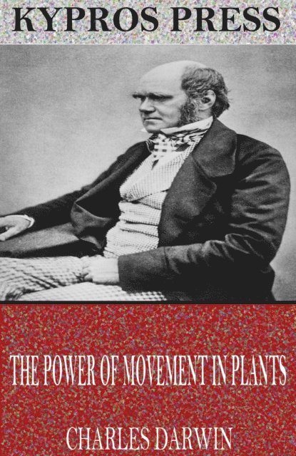Charles Darwin - Power of Movement in Plants, E-bok