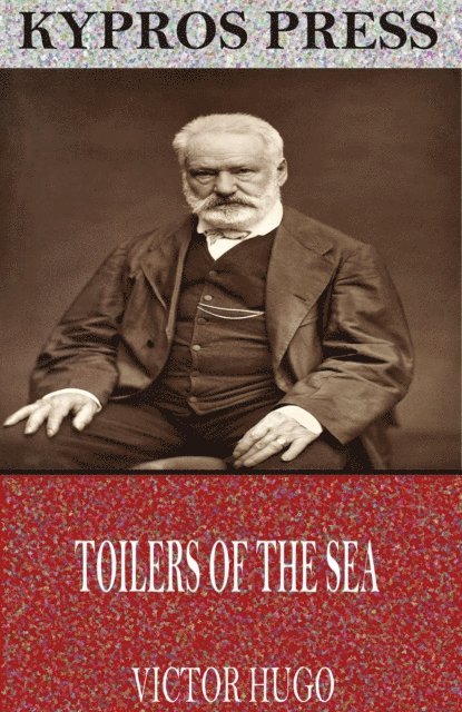 Victor Hugo - Toilers of the Sea, E-bok