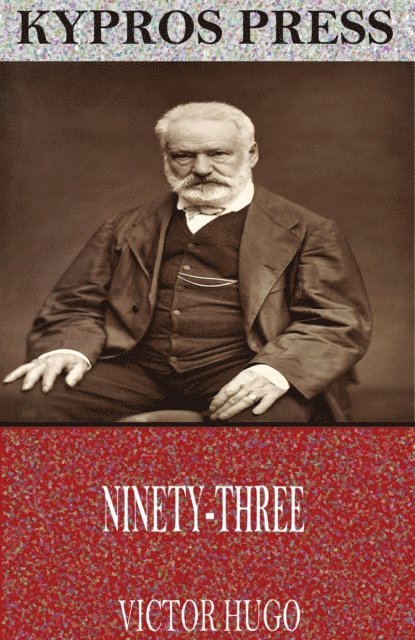 Victor Hugo - Ninety-Three, E-bok