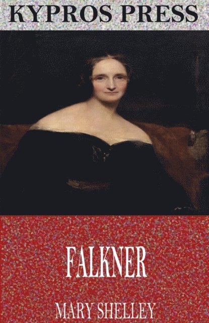 Mary Shelley - Falkner, E-bok