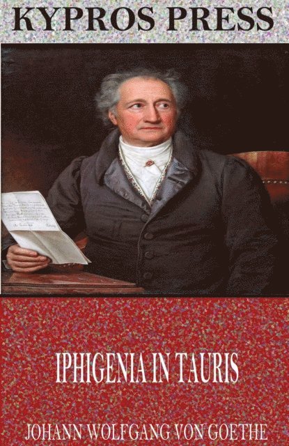 Johann Wolfgang von Goethe - Iphigenia in Tauris, E-bok