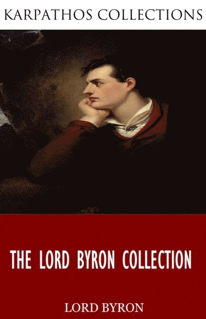 Lord Byron - Lord Byron Collection, E-bok