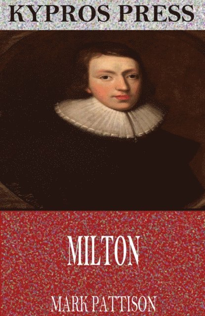 Mark Pattison - Milton, E-bok