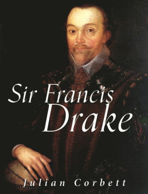 Julian Corbett - Sir Francis Drake, E-bok. Tillgänglighet: Lägg i varukorg