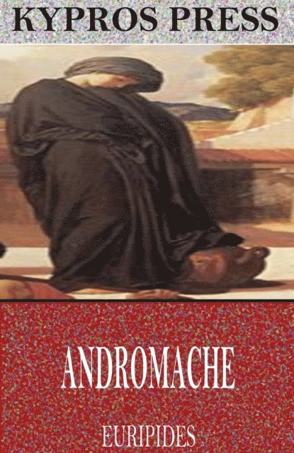 Euripides - Andromache, E-bok