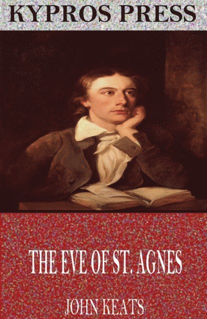 John Keats - Eve of St. Agnes, E-bok