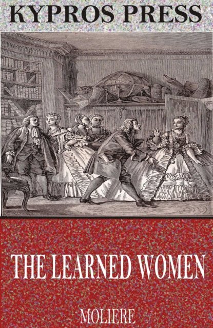Moliere - Learned Women, E-bok