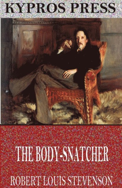 Robert Louis Stevenson - Body-Snatcher, E-bok