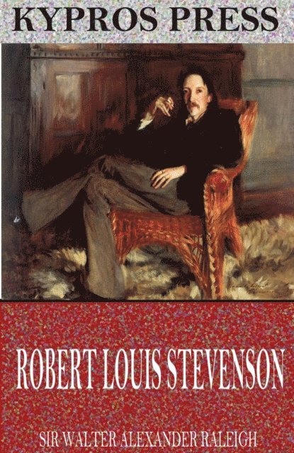 Sir Walter Alexander Raleigh - Robert Louis Stevenson, E-bok
