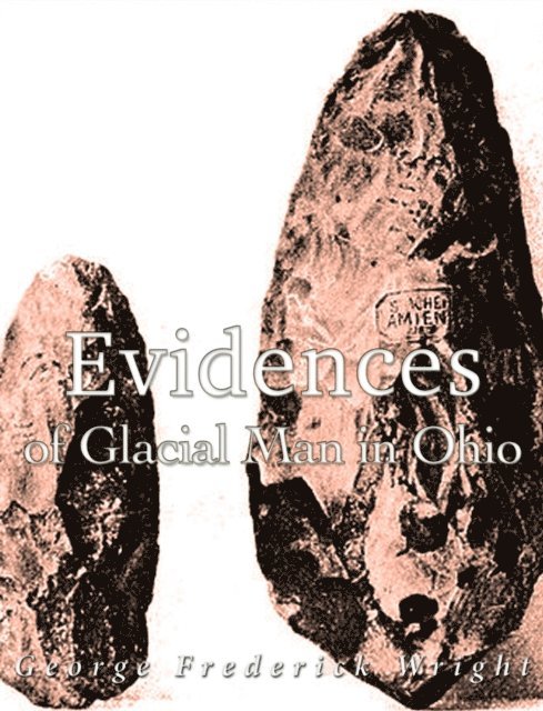 George Frederick Wright - Evidences of Glacial Man in Ohio, E-bok