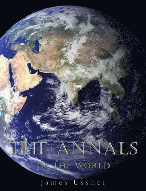 James Ussher - Annals of the World, E-bok