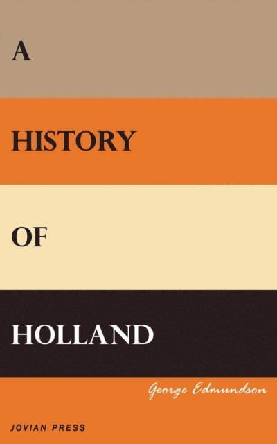 George Edmundson - History of Holland, E-bok