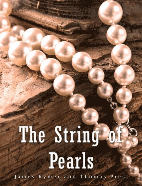 James Malcolm Rymer - String of Pearls, E-bok
