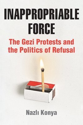 Nazlı Konya - Inappropriable Force, Inbunden