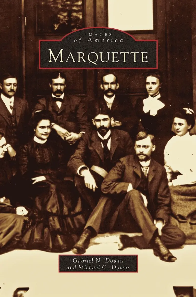 Gabriel N Downs, Michael C Downs - Marquette, Inbunden. Tillgänglighet: Lägg i varukorg