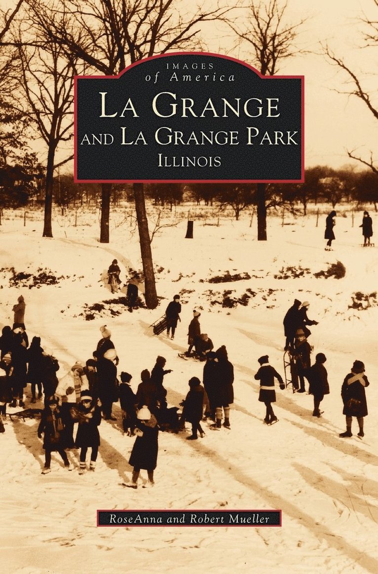 RoseAnna Mueller, Ross Mueller, Robert Mueller - La Grange and La Grange Park, Illinois, Inbunden