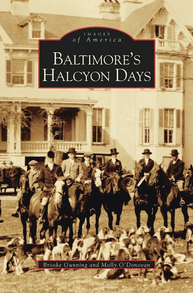 Brooke Gunning, Molly O'Donovan - Baltimore's Halcyon Days, Inbunden. Tillgänglighet: Lägg i varukorg