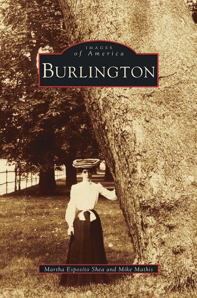 Martha Esposito Shea, Matha Esposito Shea, Mike Mathis - Burlington, Inbunden. Tillgänglighet: Lägg i varukorg