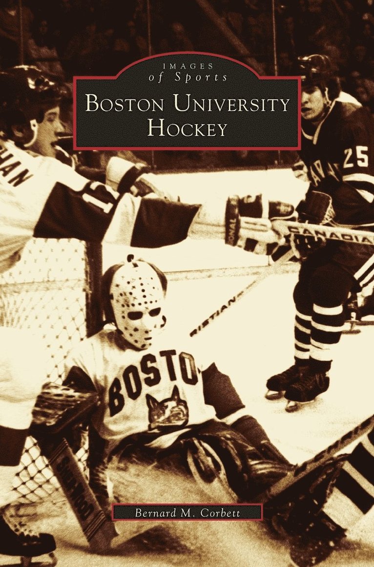 Bernie Corbett, Bernard M Corbett - Boston University Hockey, Inbunden