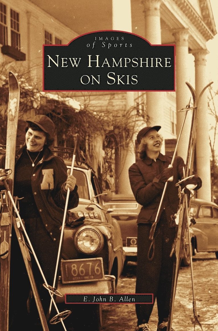 E John B Allen - New Hampshire on Skis, Inbunden