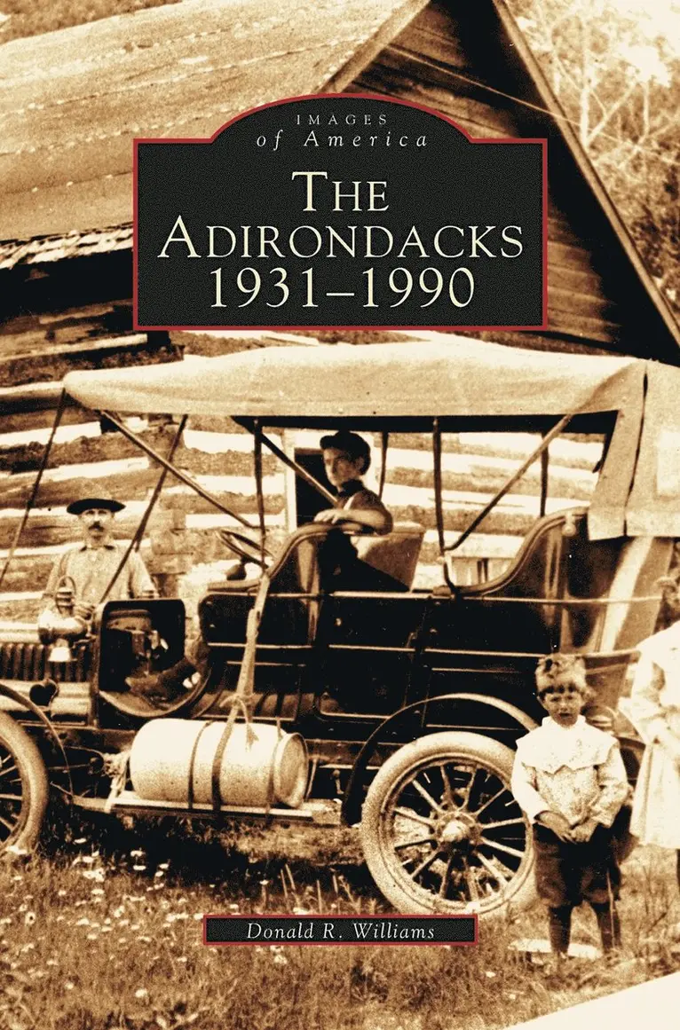 Donald R Williams - Adirondacks 1931-1990, Inbunden. Tillgänglighet: Lägg i varukorg
