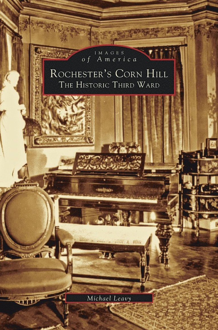 Michael Leavy - Rochester's Corn Hill, Inbunden