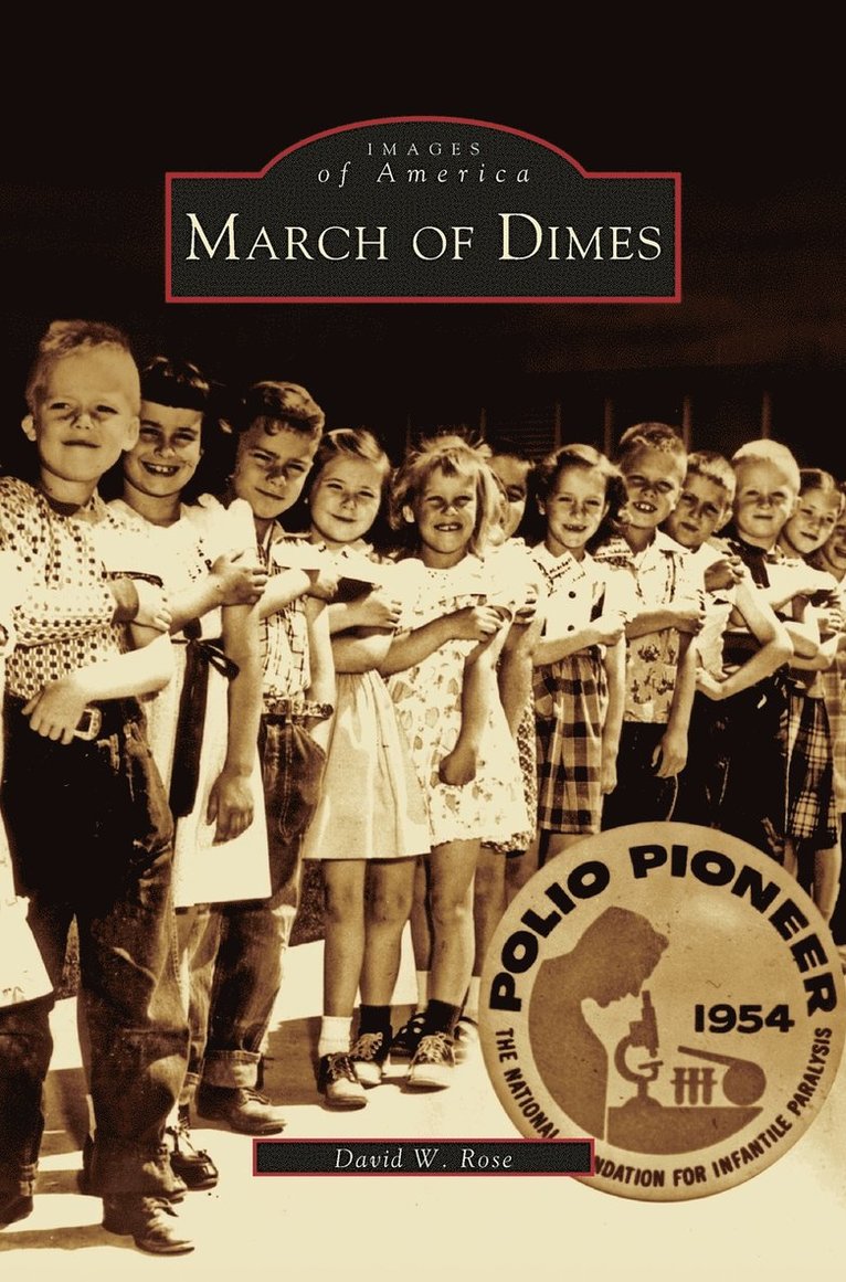 David W Rose - March of Dimes, Inbunden. Tillgänglighet: Lägg i varukorg