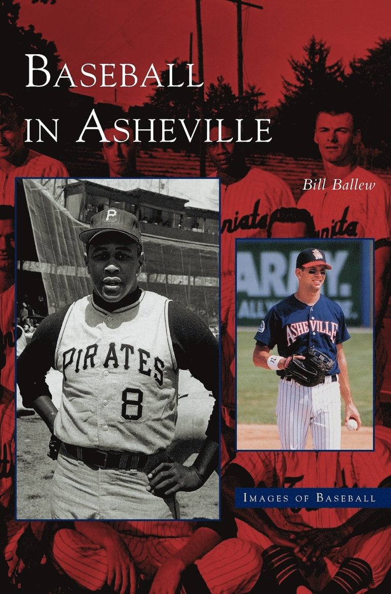 Bill Ballew - Baseball in Asheville, Inbunden. Tillgänglighet: Lägg i varukorg