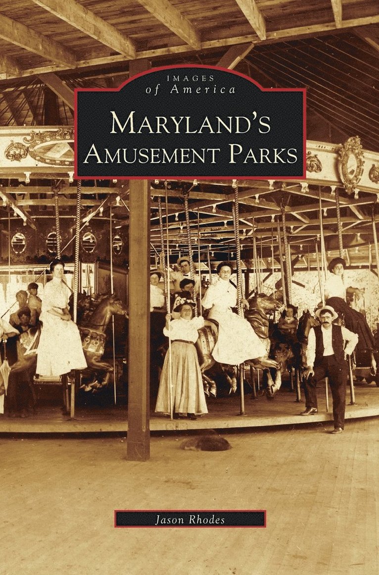 Jason Rhodes - Maryland's Amusement Parks, Inbunden. Tillgänglighet: Lägg i varukorg