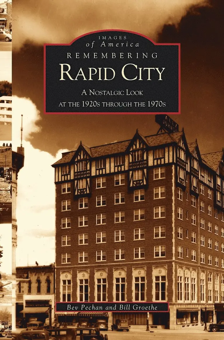 Bev Pechan, Bill Groethe - Remembering Rapid City, Inbunden. Tillgänglighet: Lägg i varukorg