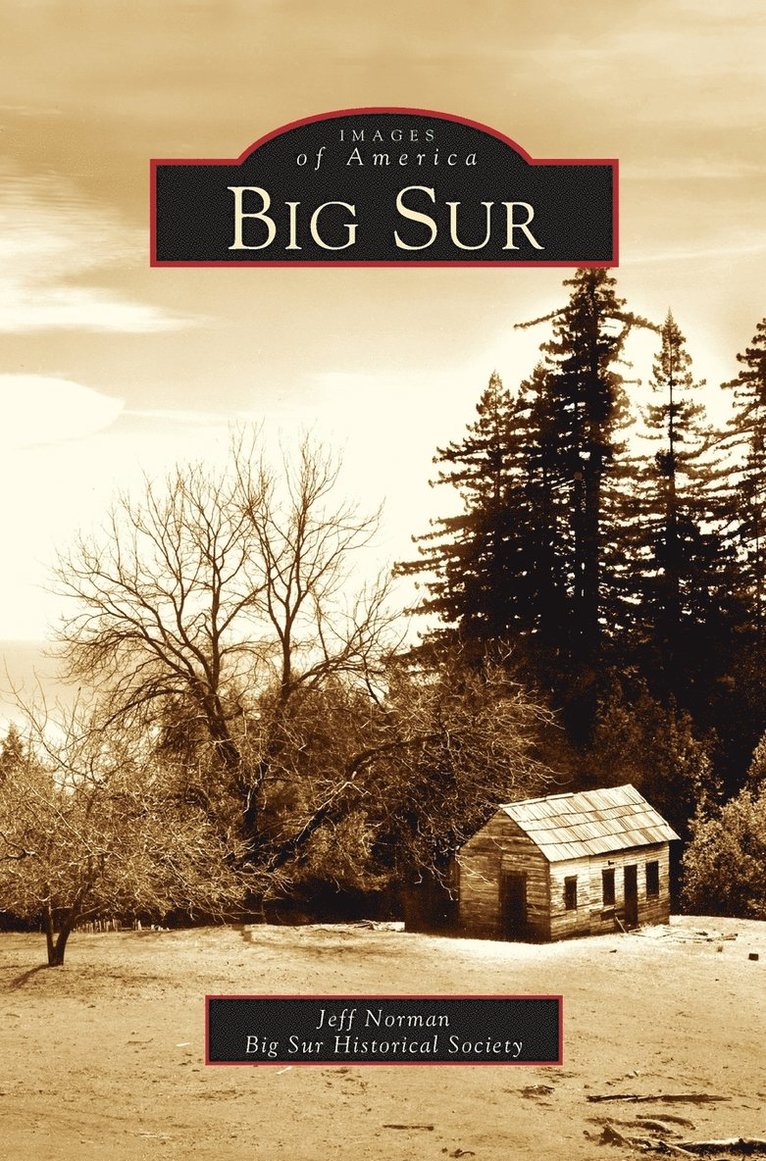 Jeff Norman, Big Sur Historical Society - Big Sur, Inbunden