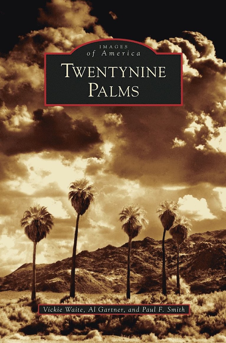 Vickie Waite, Al Gartner, Paul F Smith - Twentynine Palms, Inbunden