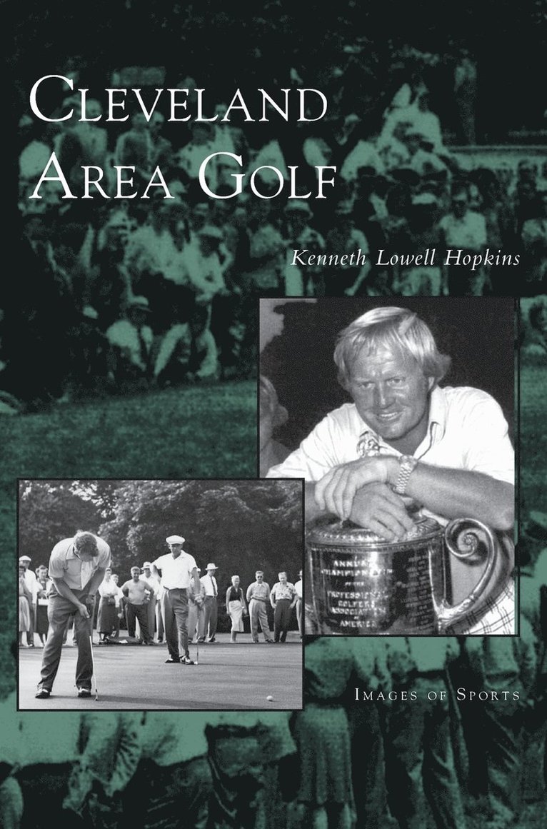 Kenneth Lowell Hopkins - Cleveland Area Golf, Inbunden