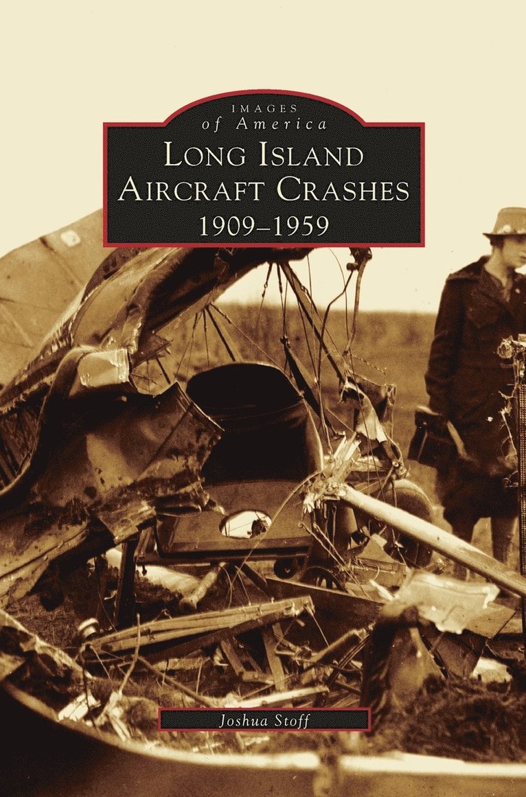 Joshua Stoff - Long Island Aircraft Crashes, Inbunden