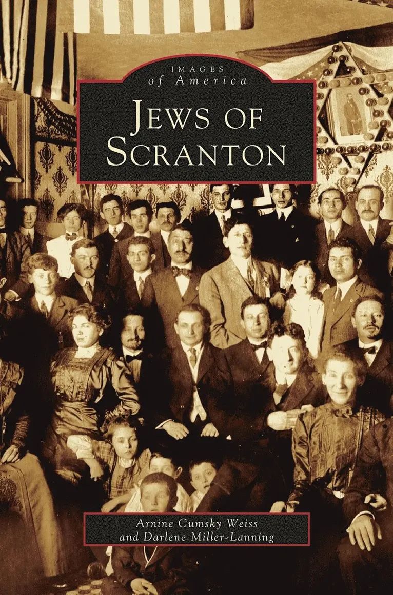 Arnine Cumsky Weiss, Darlene Miller-Lanning, Arnine Cumsky Weiss - Jews of Scranton, Inbunden. Tillgänglighet: Lägg i varukorg