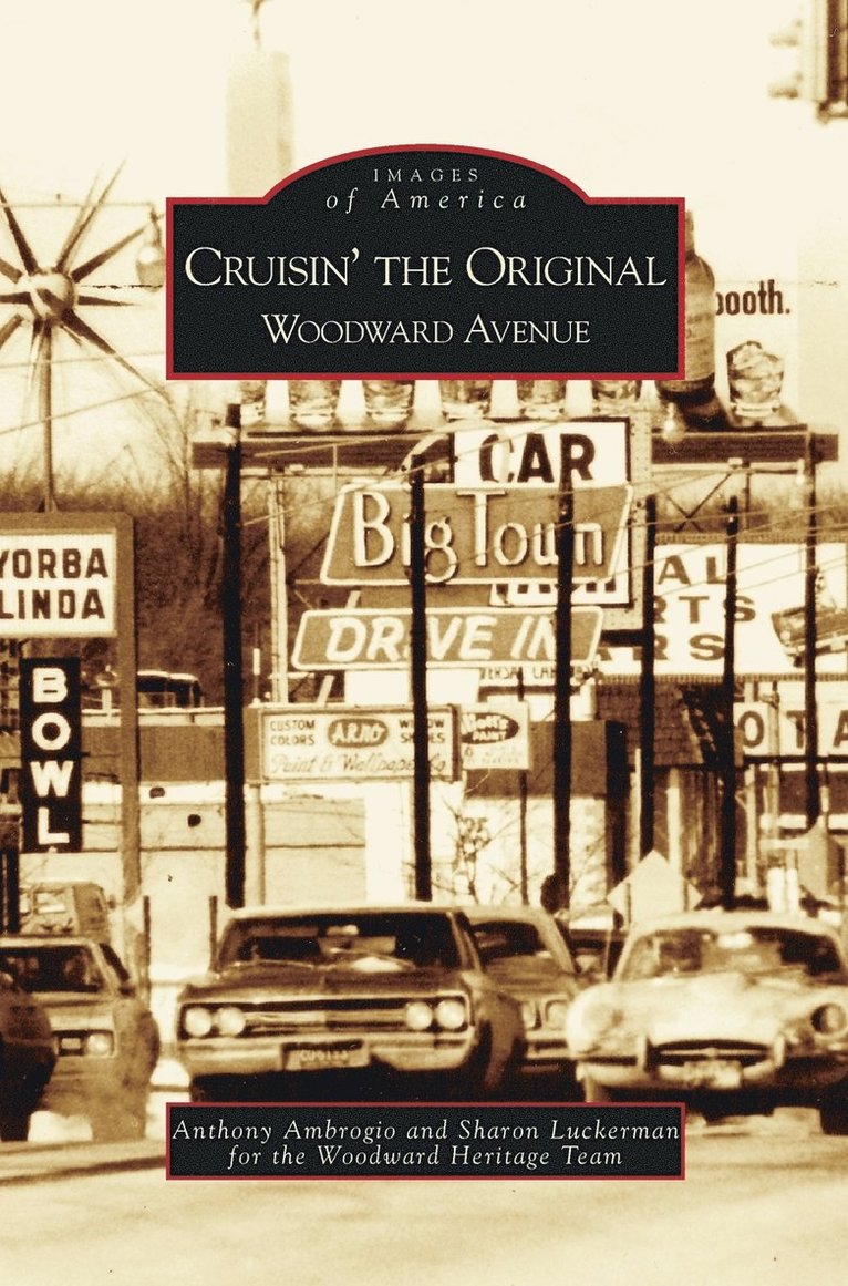 Anthony Ambrogio, Sharon Luckerman - Cruisin' the Original Woodward Avenue, Inbunden