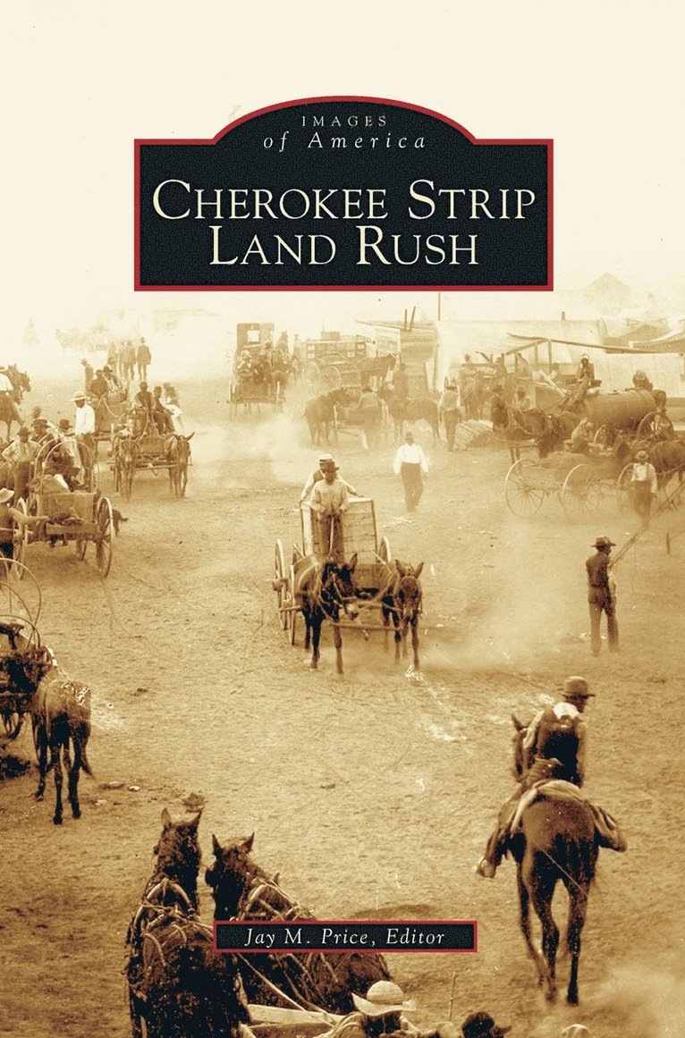Jay M Price - Cherokee Strip Land Rush, Inbunden. Tillgänglighet: Lägg i varukorg