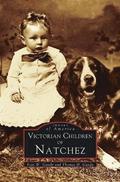 Victorian Children of Natchez