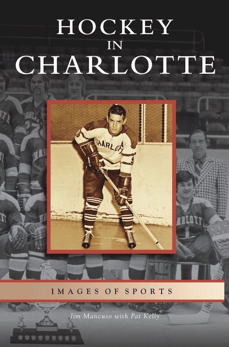 Jim Mancuso - Hockey in Charlotte, Inbunden. Tillgänglighet: Lägg i varukorg