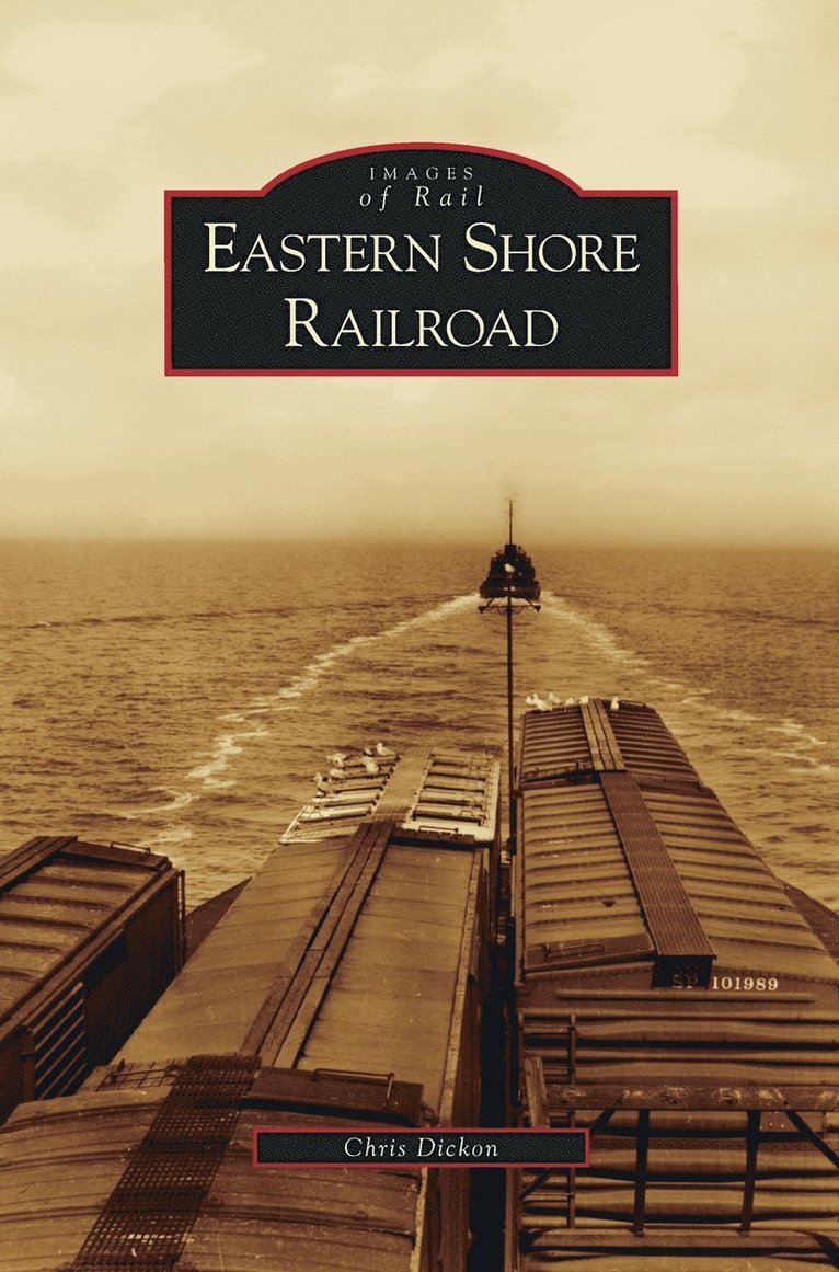 Chris Dickon - Eastern Shore Railroad, Inbunden. Tillgänglighet: Lägg i varukorg
