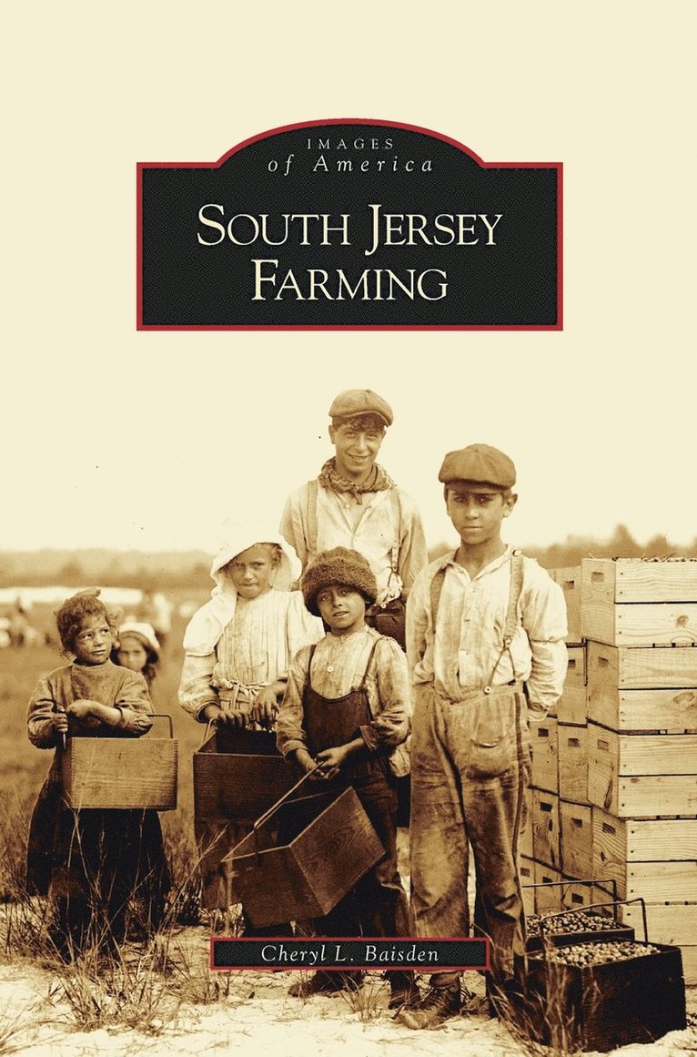 Cheryl L Baisden - South Jersey Farming, Inbunden. Tillgänglighet: Lägg i varukorg