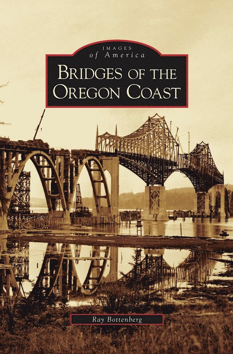 Ray Bottenberg - Bridges of the Oregon Coast, Inbunden. Tillgänglighet: Lägg i varukorg
