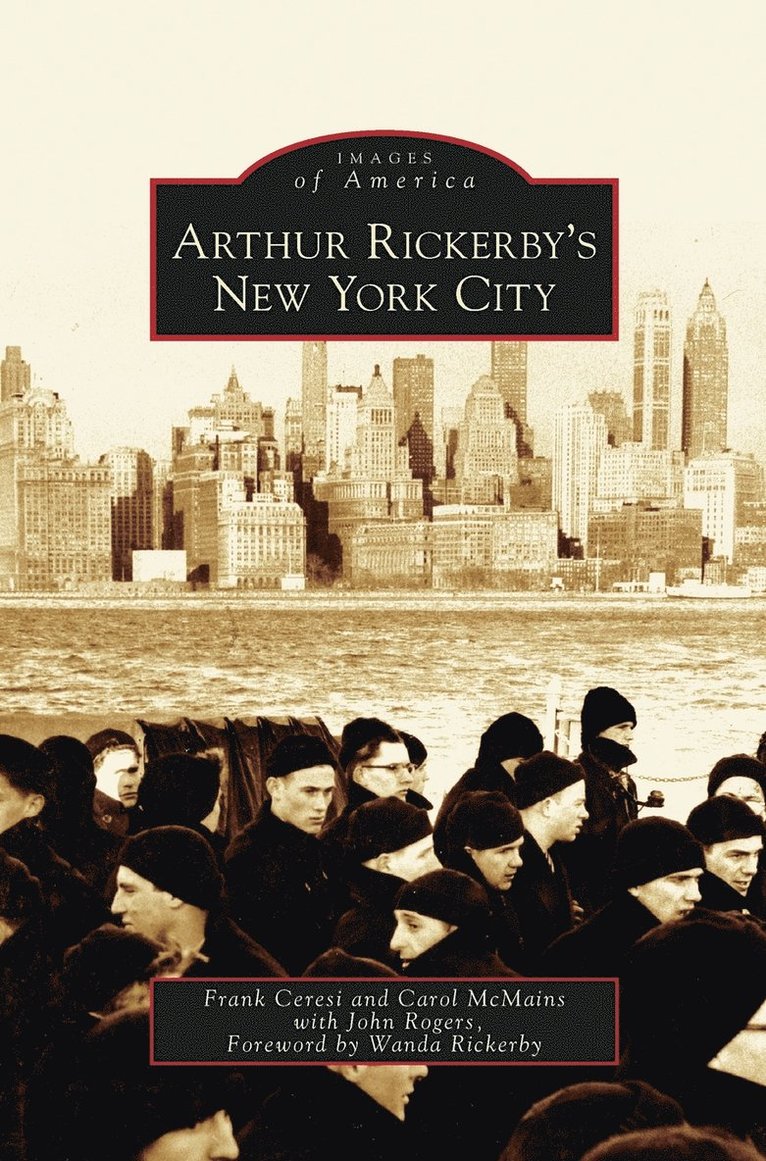 Frank Ceresi, Carol McMains, John Rogers - Arthur Rickerby's New York City, Inbunden