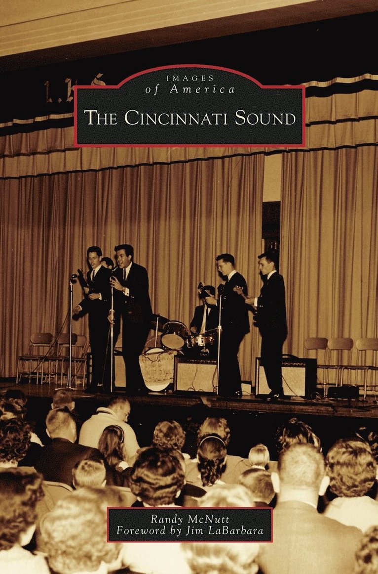 Randy McNutt - Cincinnati Sound, Inbunden. Tillgänglighet: Lägg i varukorg