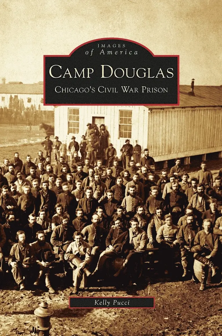 Kelly Pucci - Camp Douglas, Inbunden. Tillgänglighet: Lägg i varukorg