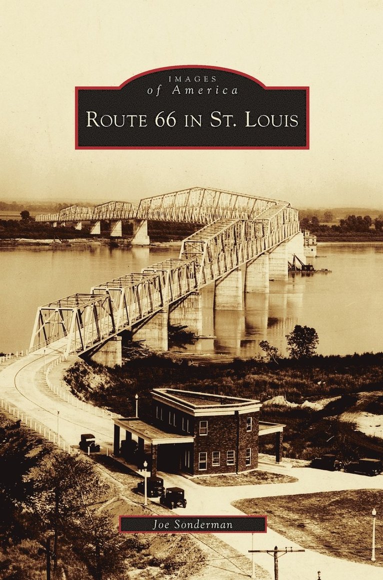 Joe Sonderman - Route 66 in St. Louis, Inbunden