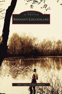 Indiana's Lincolnland
