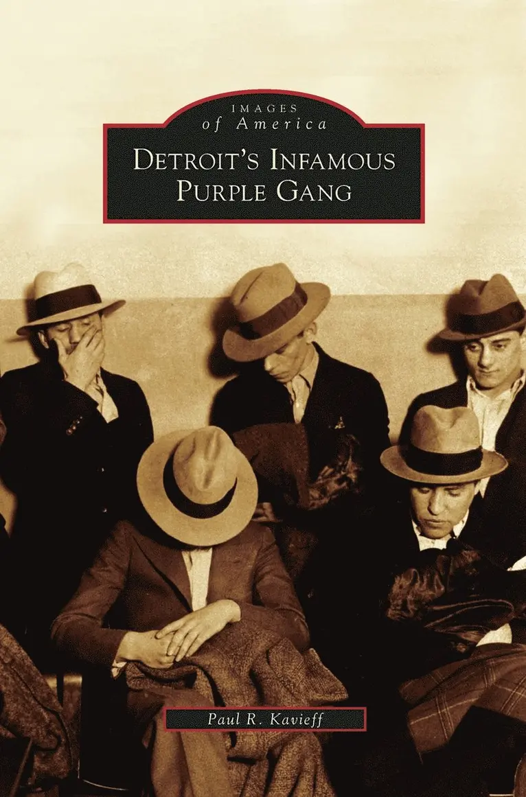 Paul R Kavieff - Detroit's Infamous Purple Gang, Inbunden. Tillgänglighet: Lägg i varukorg