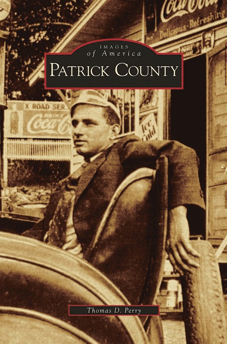 Thomas D Perry - Patrick County, Inbunden
