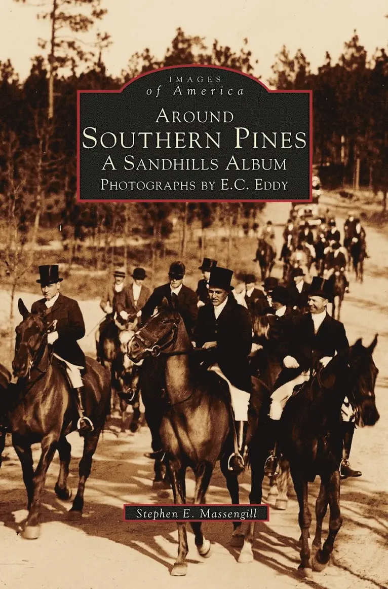 Stephen E Massengill - Around Southern Pines, Inbunden. Tillgänglighet: Lägg i varukorg